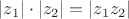 $|z_1|\cdot |z_2|=|z_1z_2|$