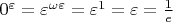$0^{\varepsilon }=\varepsilon ^{\omega \varepsilon }=\varepsilon ^1=\varepsilon =\frac{1}{e}$