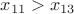 $x_{11} > x_{13}$