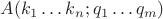 $A(k_1 \dots k_n; q_1 \dots q_m)$