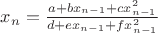 $x_n=\frac{a+bx_{n-1}+cx_{n-1}^2}{d+ex_{n-1}+fx_{n-1}^2}$