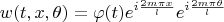 $$w(t,x,\theta)=\varphi (t) e^{i\frac{2m \pi x}{l}}e^{i\frac{2m \pi \theta}{l}}$$