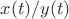 $x(t)/y(t)$