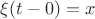 $\xi(t-0)=x$ $\xi(t-0)=x$