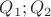 $Q_{1}; Q_{2}$
