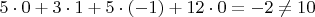 $5\cdot0+3\cdot1+5\cdot(-1)+12\cdot0=-2\ne10$