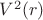 $ V^{2}(r) $
