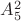 $A_5^2
