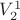 $V^1_2$