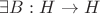 $\exists B:H\to H$