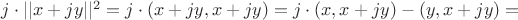 $j\cdot||x+jy||^2=j\cdot(x+jy,x+jy)=j\cdot(x,x+jy)-(y,x+jy)=$