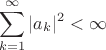 $$\sum_{k=1}^\infty|a_k|^2<\infty$$