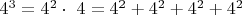$4^3 = 4^2 \cdot\ 4 = 4^2 + 4^2 + 4^2 + 4^2 $$