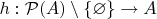 $h : \mathcal{P}(A) \setminus \{ \varnothing \} \to A$