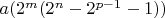 $a(2^{m}(2^n-2^{p-1}-1))$