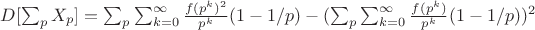 $D[\sum_p{X_p}]=\sum_p \sum_{k=0}^{\infty}{\frac{f(p^k)^2}{p^k}(1-1/p)}-(\sum_p \sum_{k=0}^{\infty}{\frac{f(p^k)}{p^k}(1-1/p)})^2$