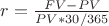 $r = \frac{FV-PV}{PV*30/365}$