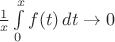 $ {1\over x} \int \limits_0^xf(t)\, dt \to 0$