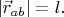 $|\vec{r}_{ab}|=l.$
