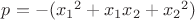 $p = - ({x_1}^2 + x_1 x_2 + {x_2}^2)$