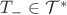 $T_- \in \mathcal T^*$