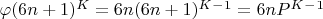 $\varphi (6n + 1)^K = 6n(6n +1)^K^-^1 = 6nP^K^-^1$