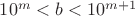 $10^m<b<10^{m+1}$