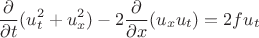 $$\frac{\partial}{\partial t}(u_t^2+u_x^2) - 2\frac{\partial}{\partial x}(u_xu_t) = 2fu_t$$
