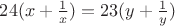 $24(x+\frac{1}{x})=23(y+\frac{1}{y})$
