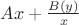$Ax+\frac {B(y)}{x}$
