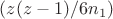 $(z(z-1)/6n_1)$
