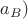 $a_B)$