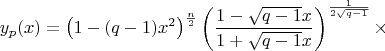 $$y_p(x)=\left(1-(q-1)x^2\right)^{\frac{n}{2}}\left(\frac{1-\sqrt{q-1}x}{1+\sqrt{q-1}x}\right)^{\frac{1}{2\sqrt{q-1}}}\times$$