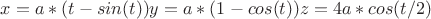 $x=a*(t-sin(t))  y=a*(1-cos(t))  z=4a*cos(t/2) $