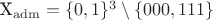 X_{\mathrm{adm}} = \{0,1\}^3 \setminus \{000, 111\}
