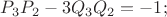$P_{3}P_{2} - 3Q_{3}Q_{2} = -1;$