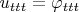 $u_{ttt} = \varphi_{ttt}$
