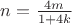 $n= \frac {4m} {1+4k}$