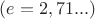 $(e=2,71...)$