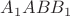 $A_1ABB_1$