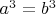$a^3=b^3$