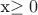 x\ge0