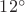 $12^{\circ}$