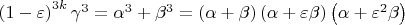 $\left( {1 - \varepsilon } \right)^{3k} \gamma ^3  = \alpha ^3  + \beta ^3  = \left( {\alpha  + \beta } \right)\left( {\alpha  + \varepsilon \beta } \right)\left( {\alpha  + \varepsilon ^2 \beta } \right)$