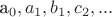 a_0,a_1,b_1,c_2,...