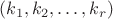 $(k_1, k_2, \dots, k_r)$