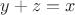 $y+z=x$