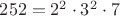 $252=2^2\cdot 3^2\cdot 7$ $252=2^2\cdot 3^2\cdot 7$