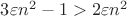 $3\varepsilon n^2-1>2\varepsilon n^2$