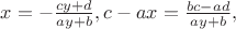 $x=-\frac{cy+d}{ay+b},c-ax=\frac{bc-ad}{ay+b},$